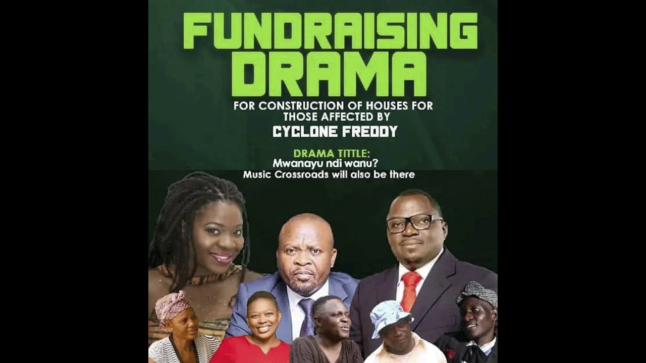 CYCLONE FREDDY FUNDRAISING DRAMA #malawi
