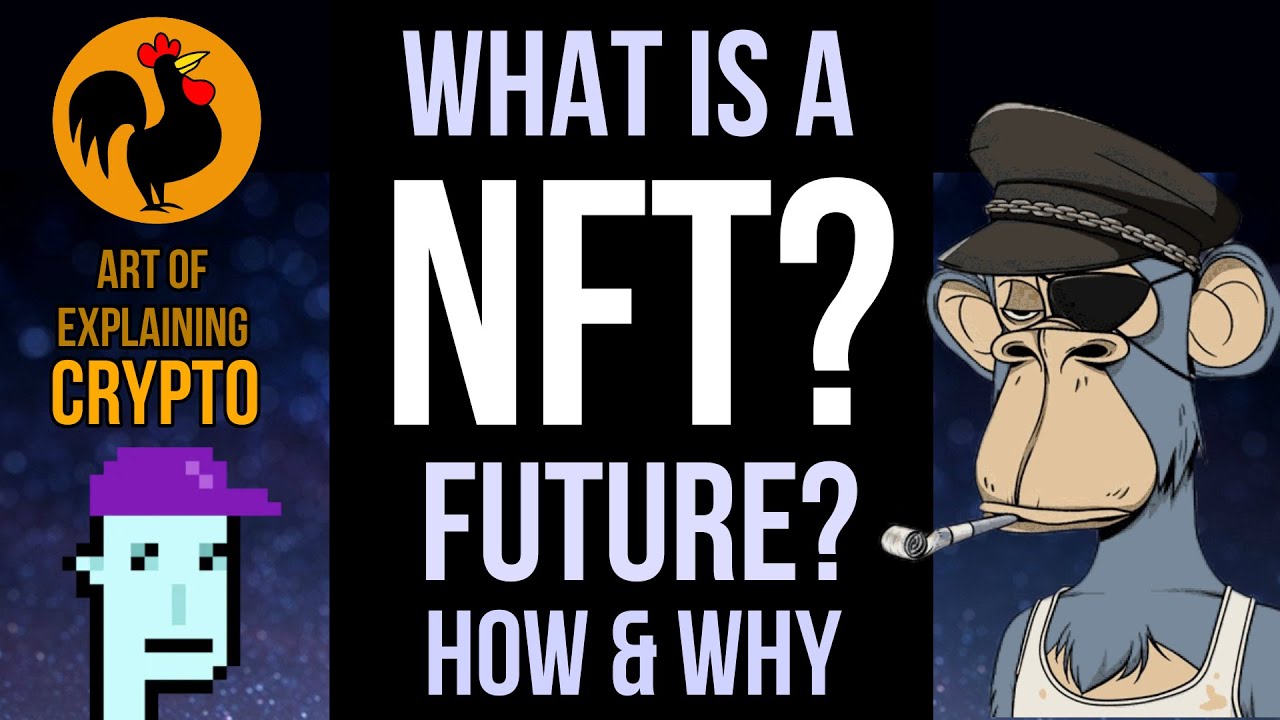 What is a NFT? Craze, Use, Importance and Future. Explained fun and simple.