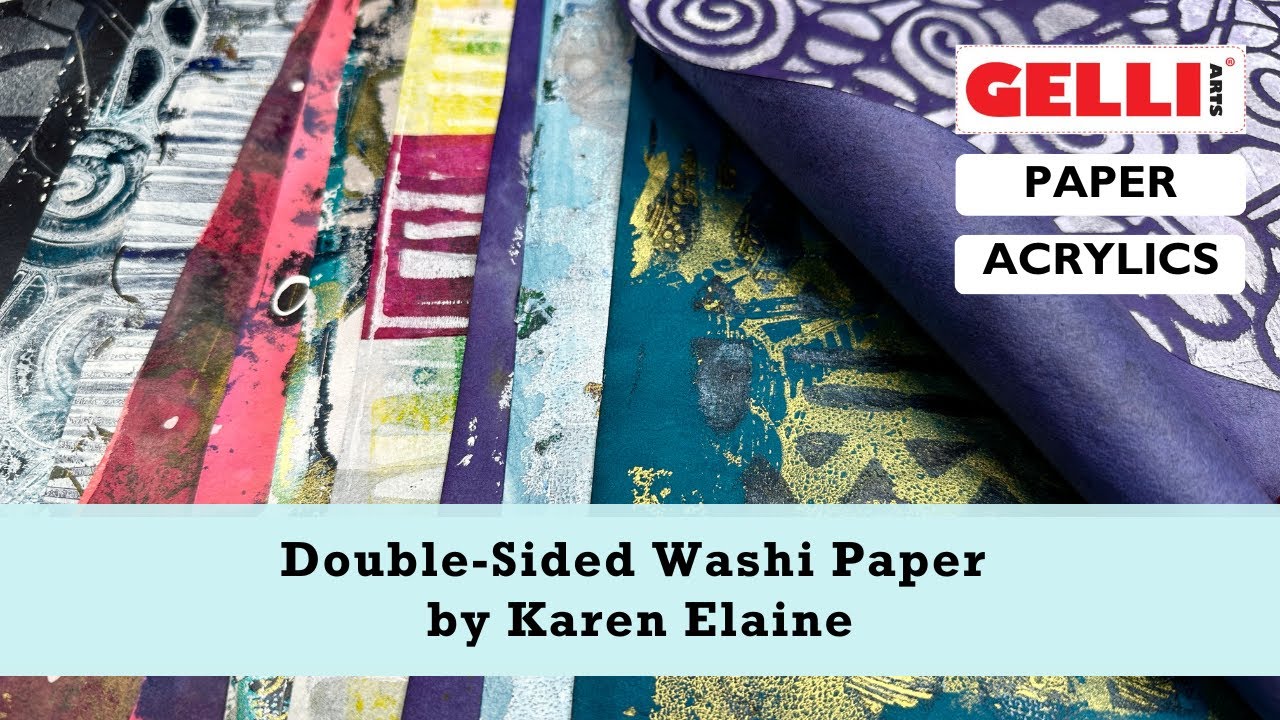Double-sided Washi Paper by Gelli Arts® Guest Artist Karen Elaine