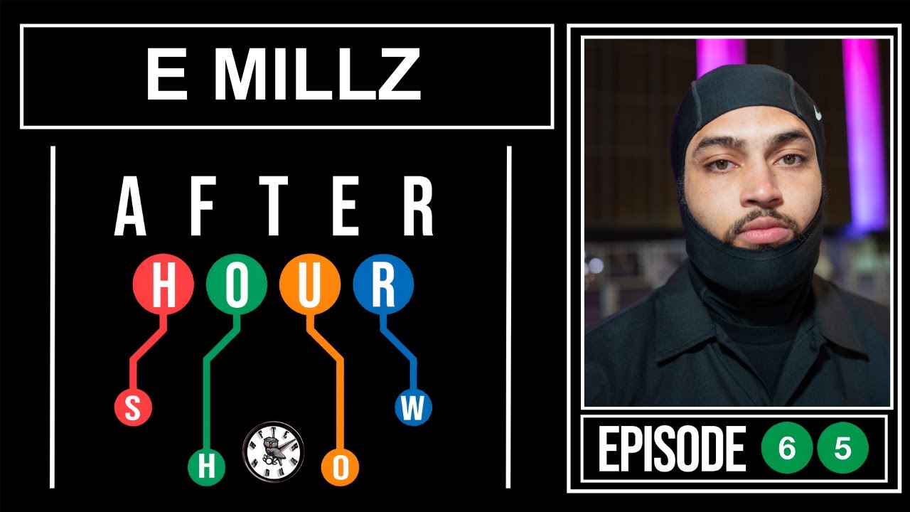 E Millz - After hour show performance #65