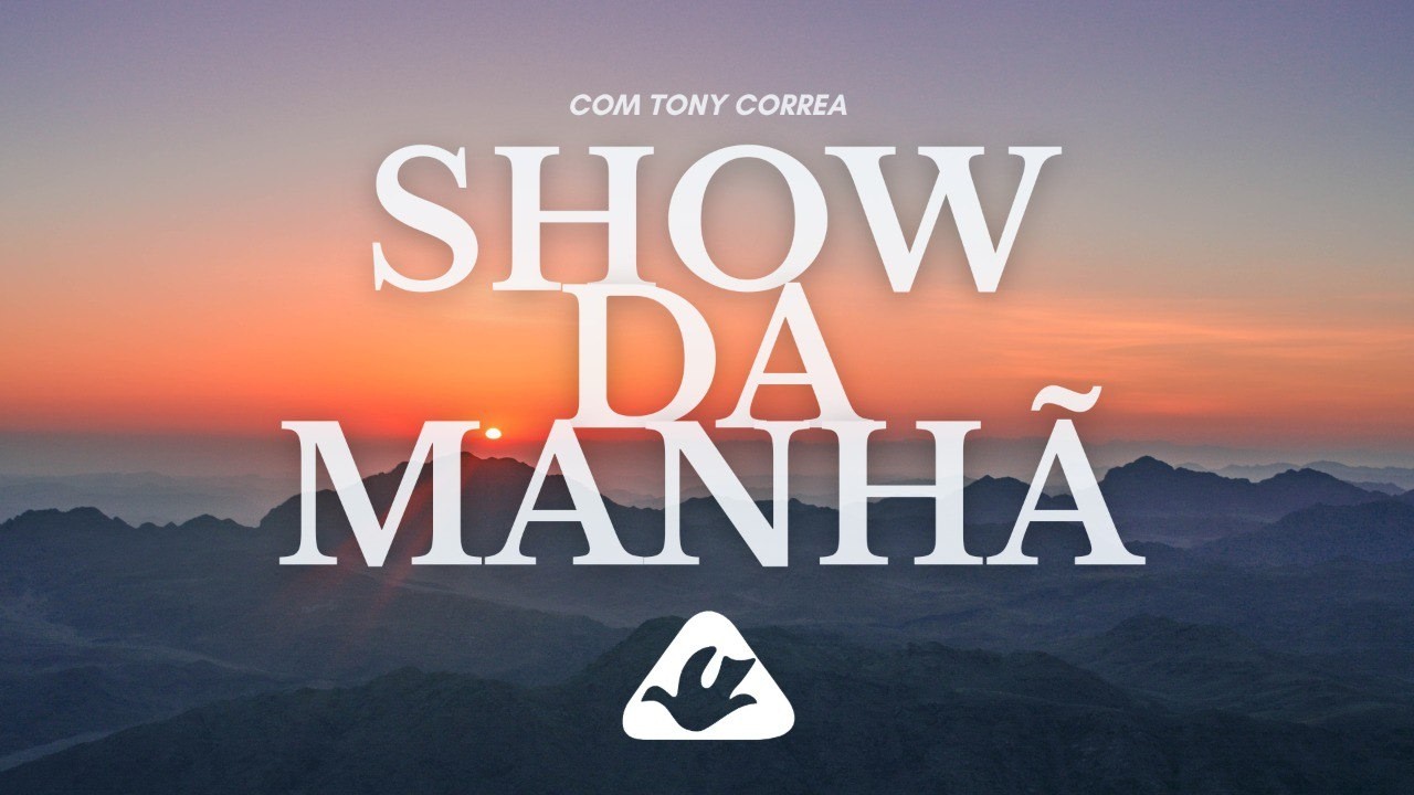 SHOW DA MANHÃ
