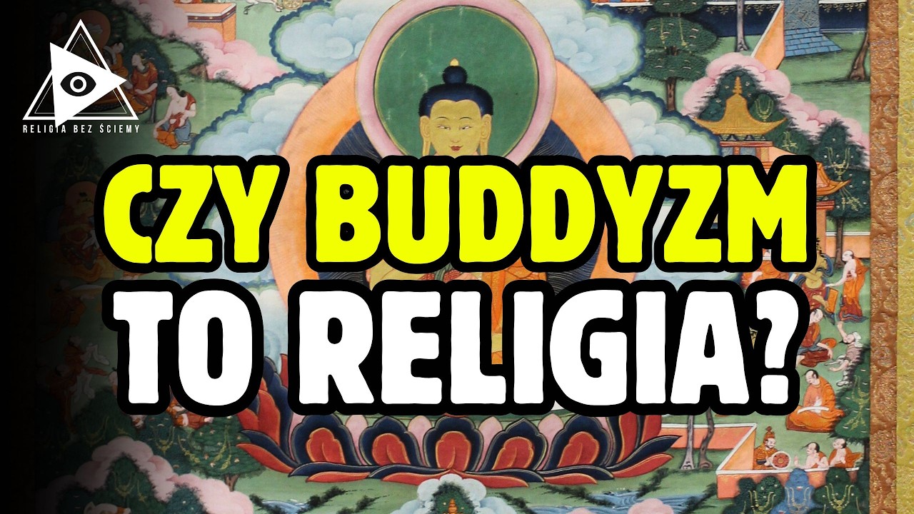 Czy buddyzm jest RELIGIĄ?
