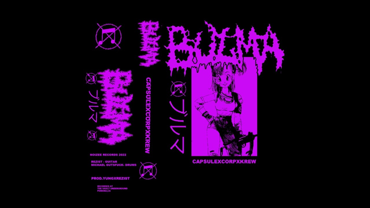 BULMA ブルマ - CAPSULEXCORPXKREW EP [2022 Grindcore]