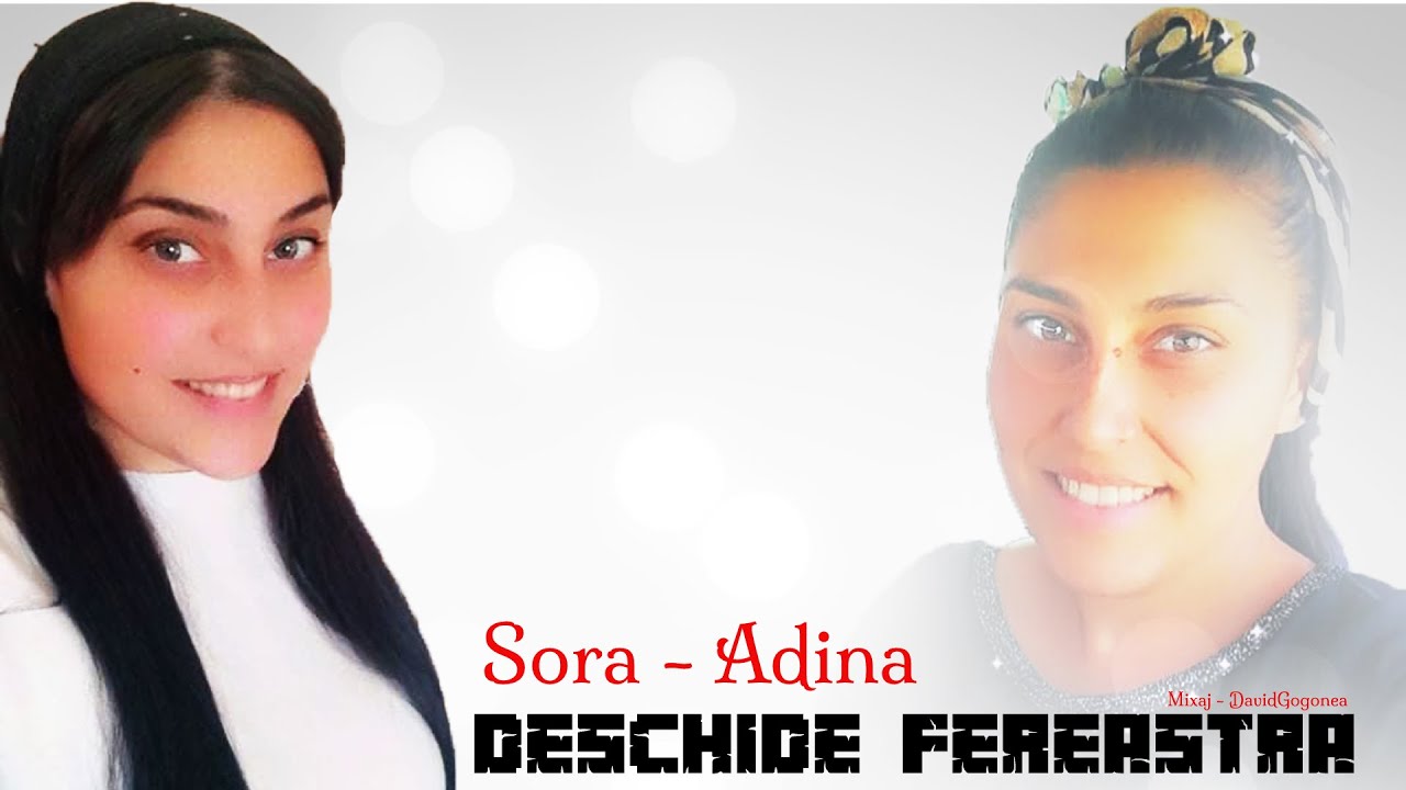 Sora Adina - Deschide Fereastra  ©️  𝓪𝓫𝓸𝓷𝓪𝓽𝓲-𝓿𝓪!