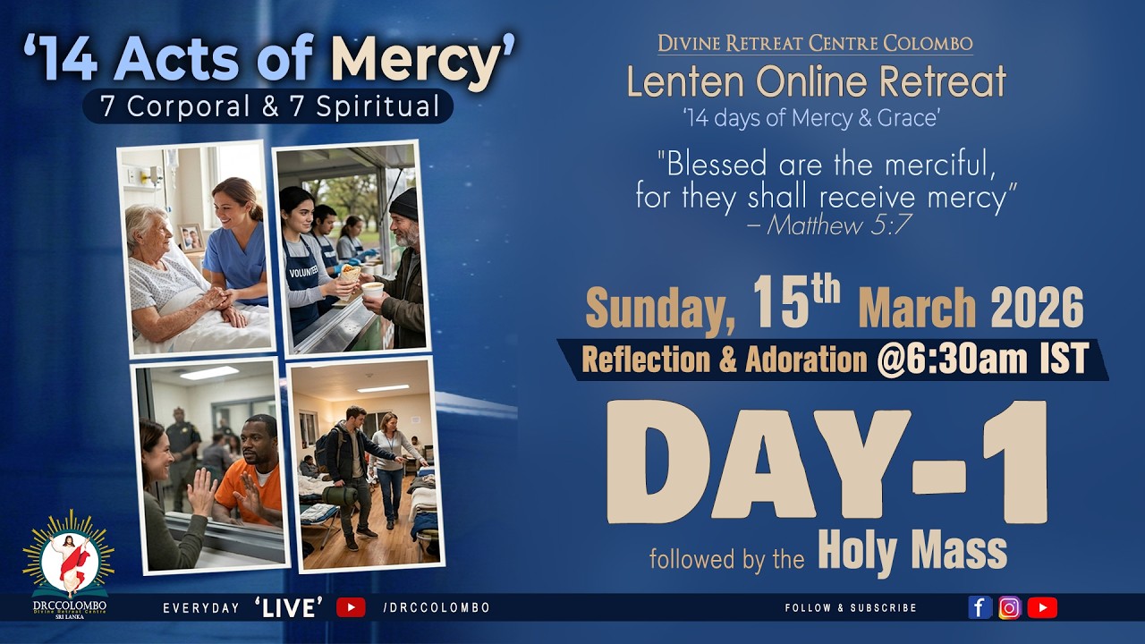 (LIVE) Lenten Online Retreat; 14 Acts of Mercy - Day 1 | Sunday | 15 March 2026 | DRCColombo