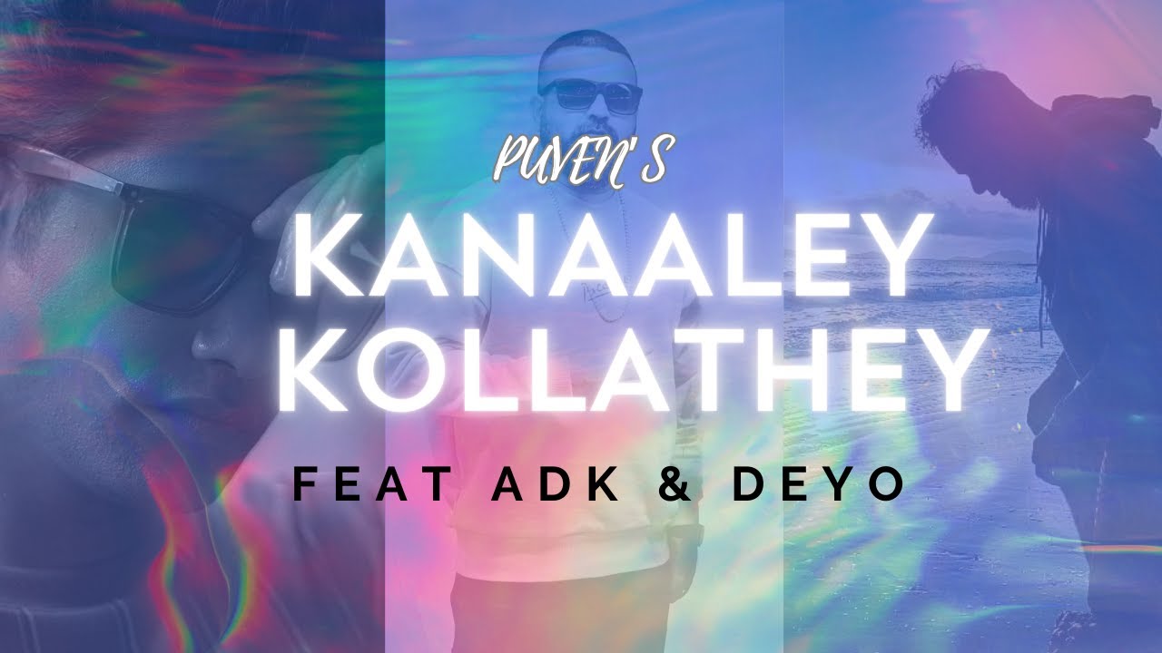 PUVEN'S KANAALEY KOLLAATHEY FT ADK & DEYO