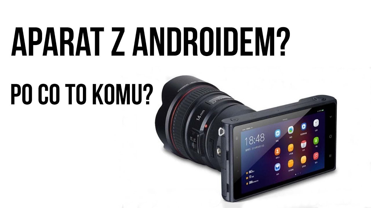 Aparat fotograficzny z Androidem?