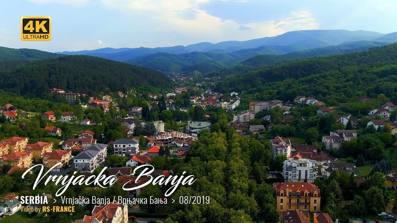 4K - Vrnjačka Banja / Врњачка Бања