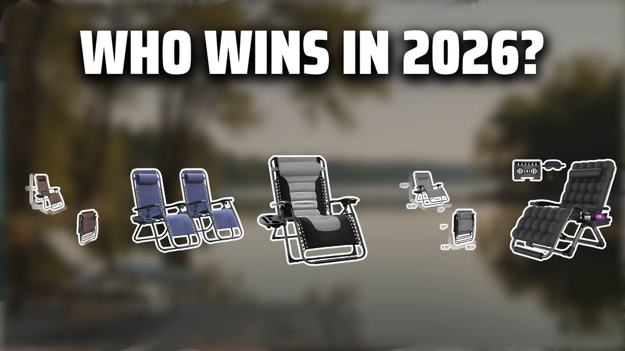 The Top 5 Best Zero Gravity Chair in 2026 - Must Watch Before Buying!