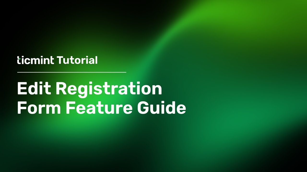 How to Edit Registration Form on Ticmint Dashboard | Step-by-Step Guide