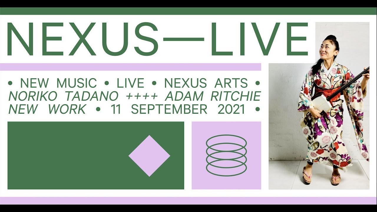 Nexus Live: Noriko Tadano and Adam Ritchie