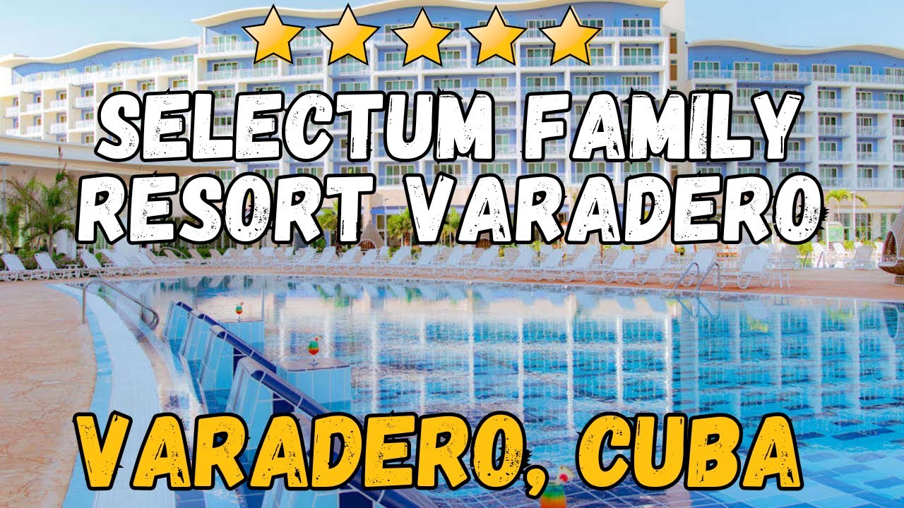 Recenzja Selectum Family Resort Varadero na Kubie | Luksusowy hotel przy plaży i udogodnienia dla...