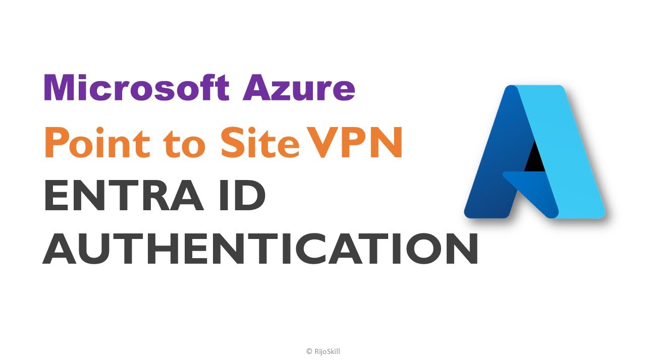 P2S VPN Gateway for Microsoft Entra ID Authentication