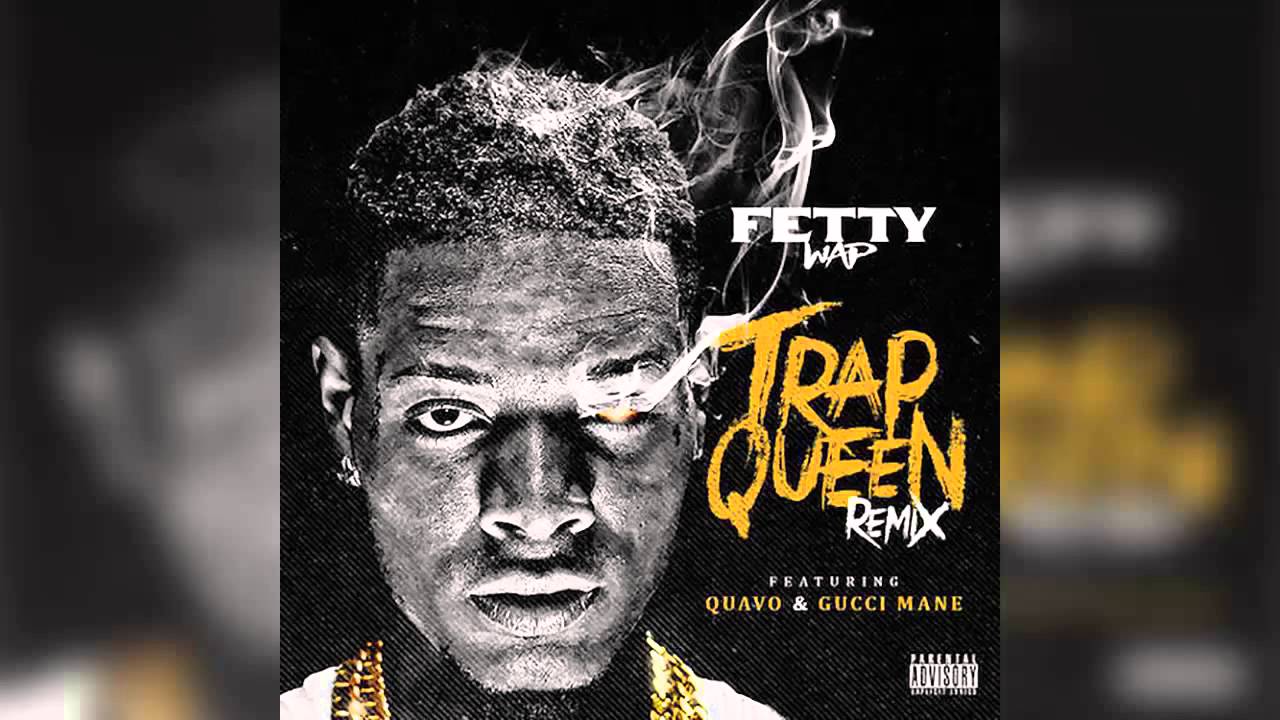 Fetty Wap - Trap Queen (Remix) (Feat. Quavo & Gucci Mane)