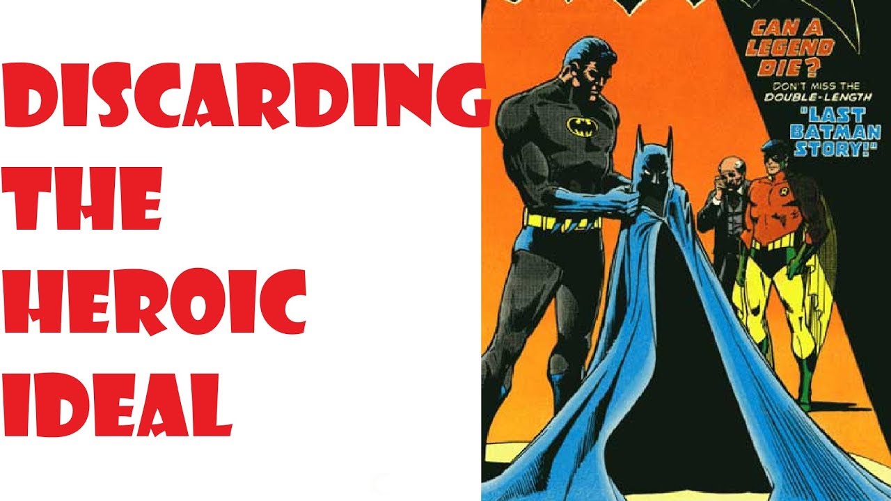 Discarding the Heroic Ideal