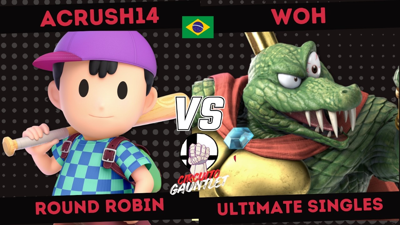 SMASH GAUNTLET #1 - ACrush14 (Ness) vs. WoH (King K. Rool) - SSBU BRASIL Smash Ultimate