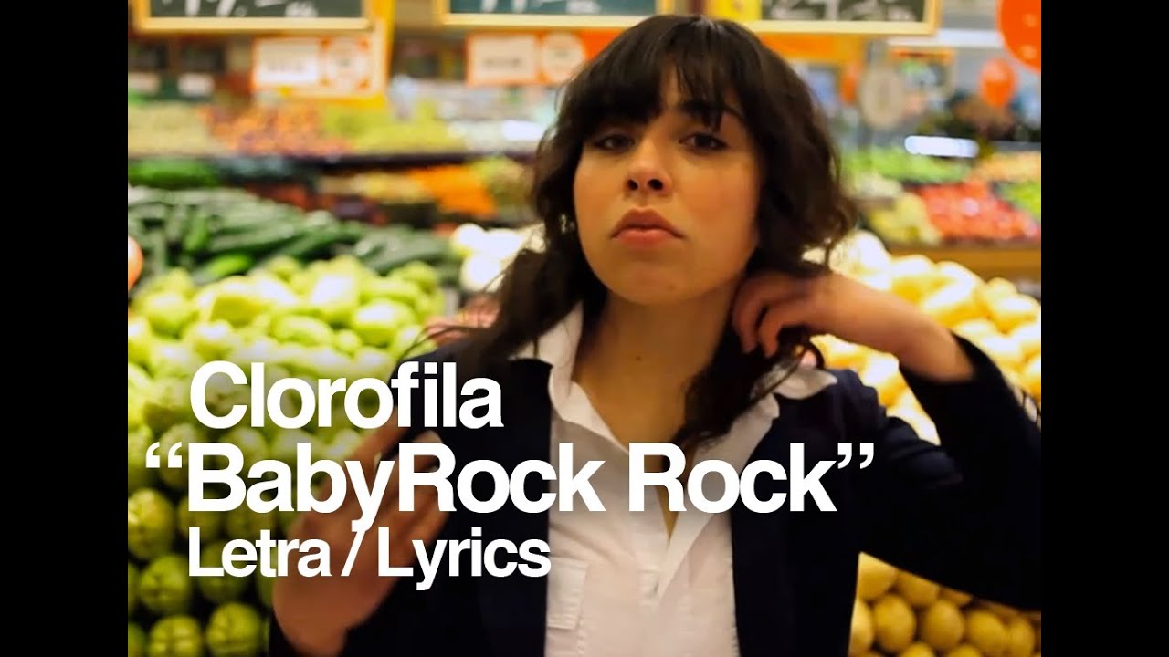Clorofila - BabyRock Rock (Letra / Lyrics)