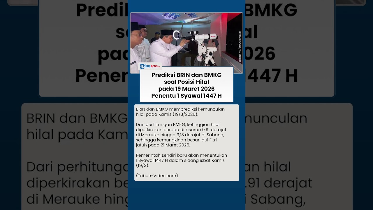 Prediksi BRIN dan BMKG soal Posisi Hilal pada 19 Maret 2026, Jadi Penentu 1 Syawal 1447 H
