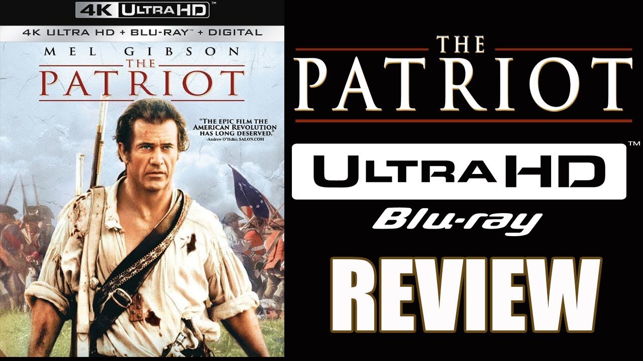 THE PATRIOT 4K Blu-ray Review