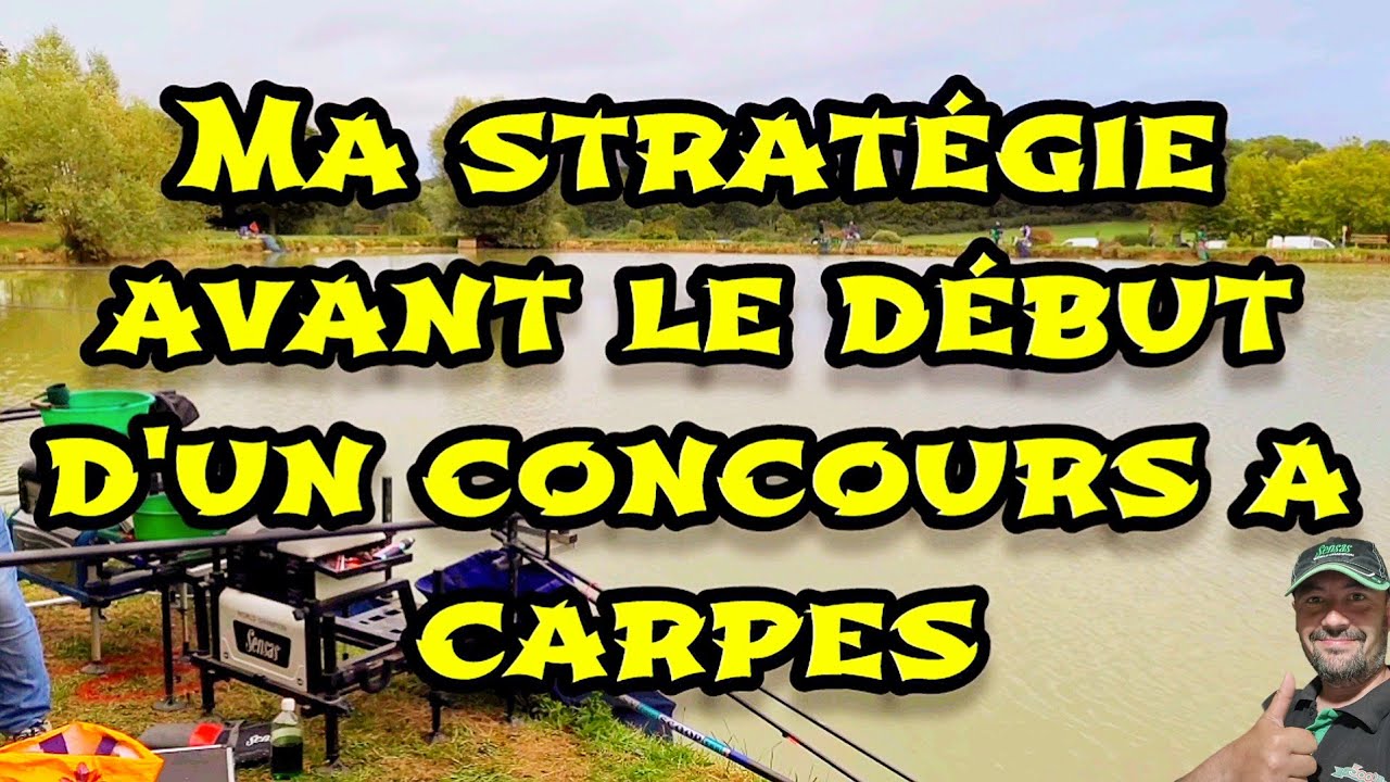 Ma stratégie avant le début d'un concours a carpes