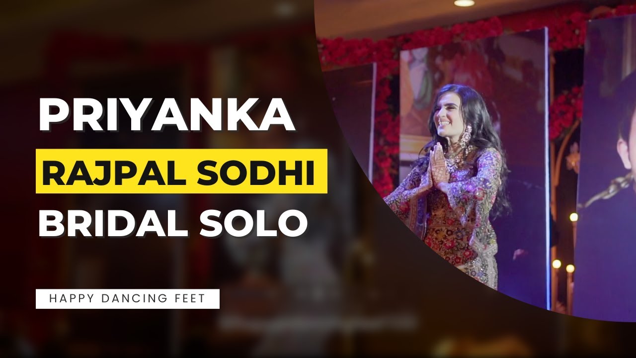 Happy Dancing Feet | Priyanka Rajpal Sodhi | Bridal Solo | Sangeet Dance | The K Kween | Full Video