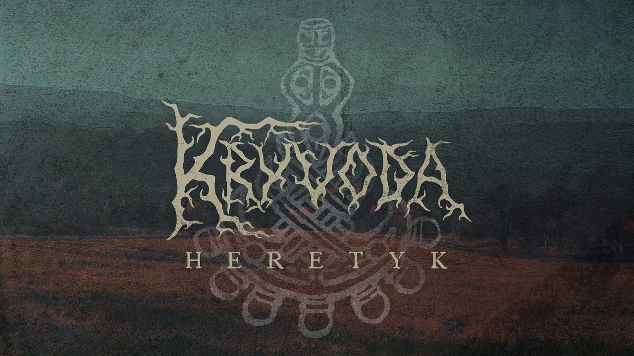 KRYVODA - The Heretic (Heretyk) - (OFFICIAL LYRIC VIDEO)