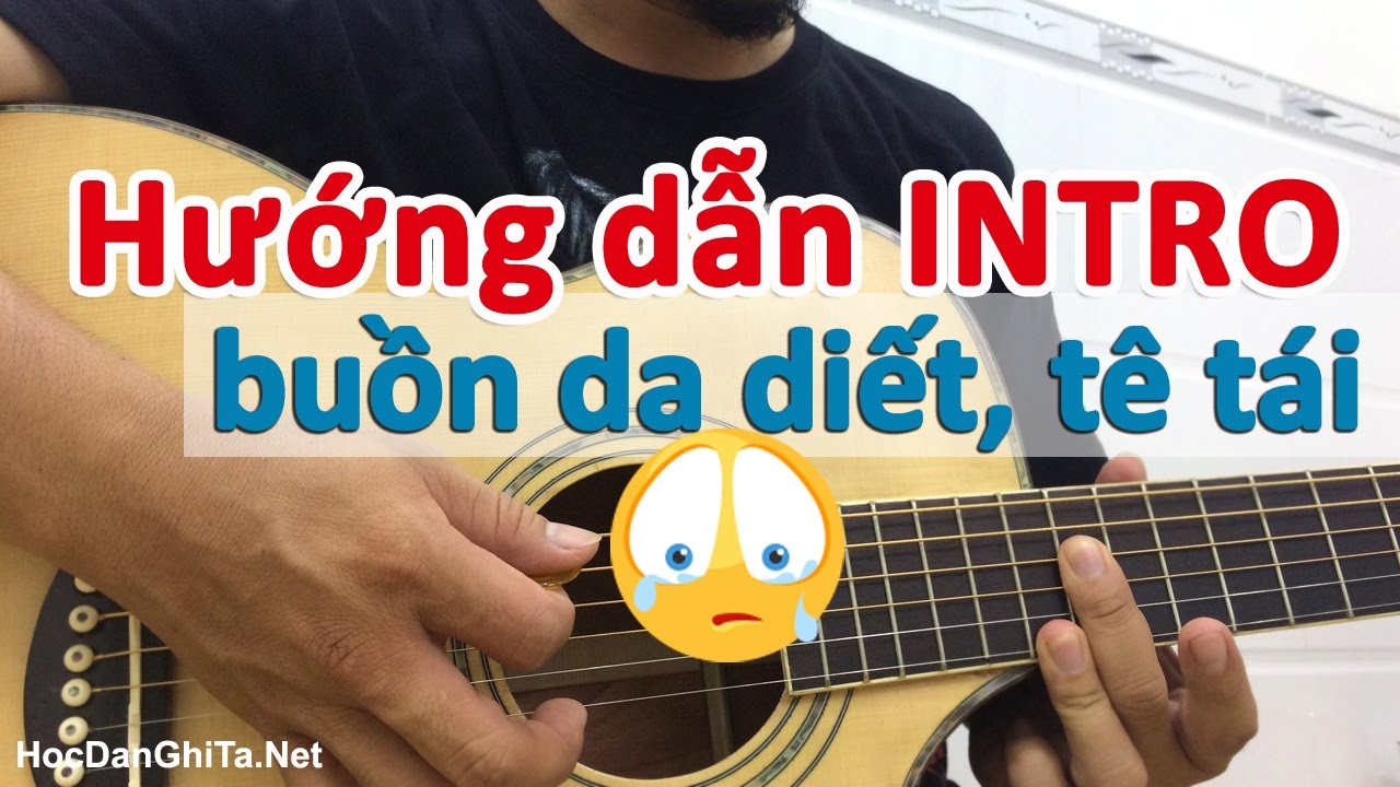 Hướng dẫn câu INTRO guitar buồn da diết, tê tái | học guitar online | học đàn guitar cùng Đăng Khoa