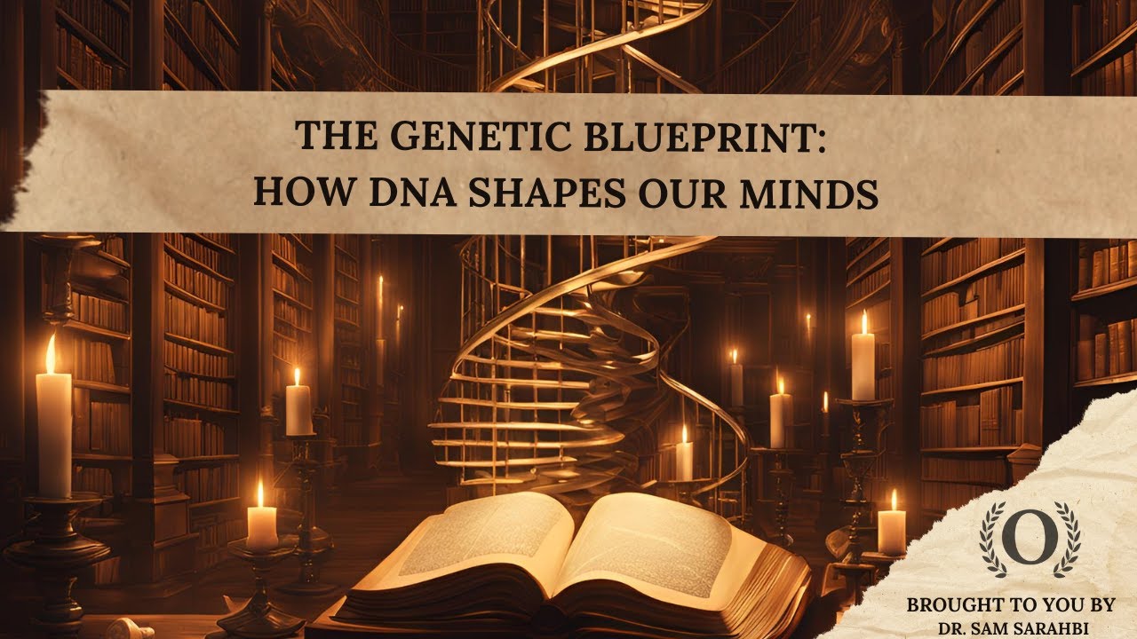 The Genetic Blueprint How DNA Shapes Our Minds
