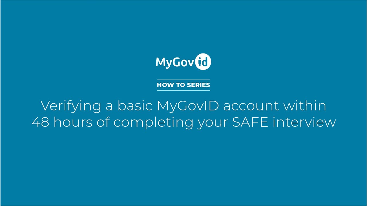 MyGovID How to Series - How to verify your account using the Accelerated Journey
