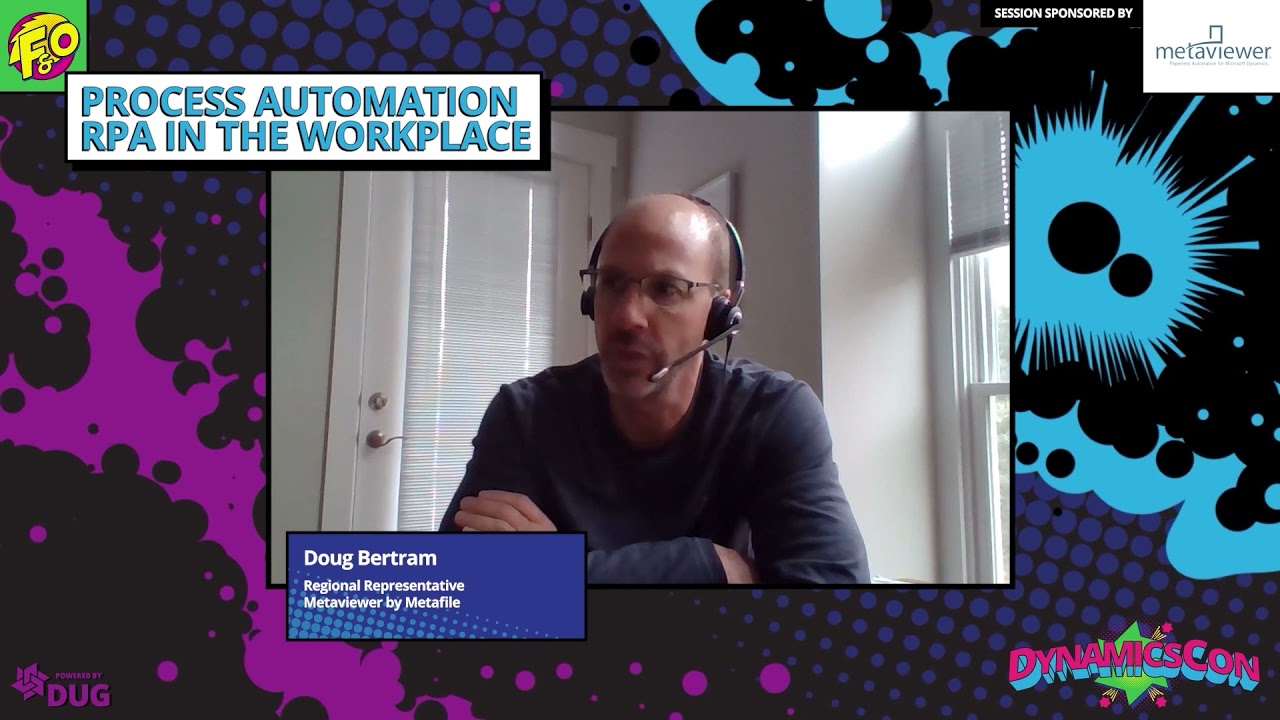 Doug Bertram - Process Automation – Exploring the Benefits of RPA in your workplace