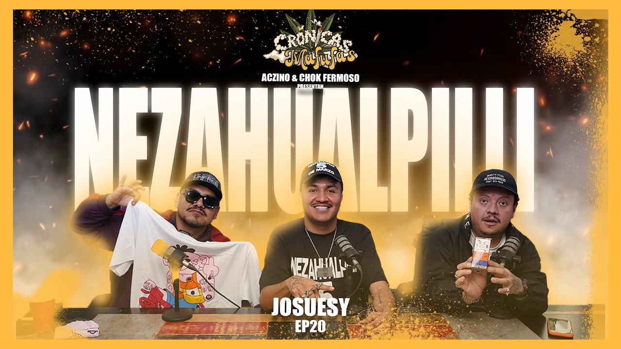 CRÓNICA #20 - JOSUESY - NEZAHUALPILLI