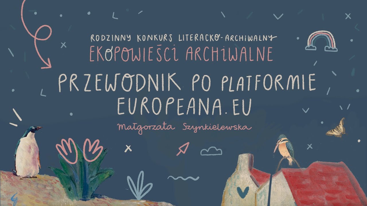 Przewodnik po platformie europeana.eu | Konkurs literacko-archiwalny „EKoPowieści archiwalne”