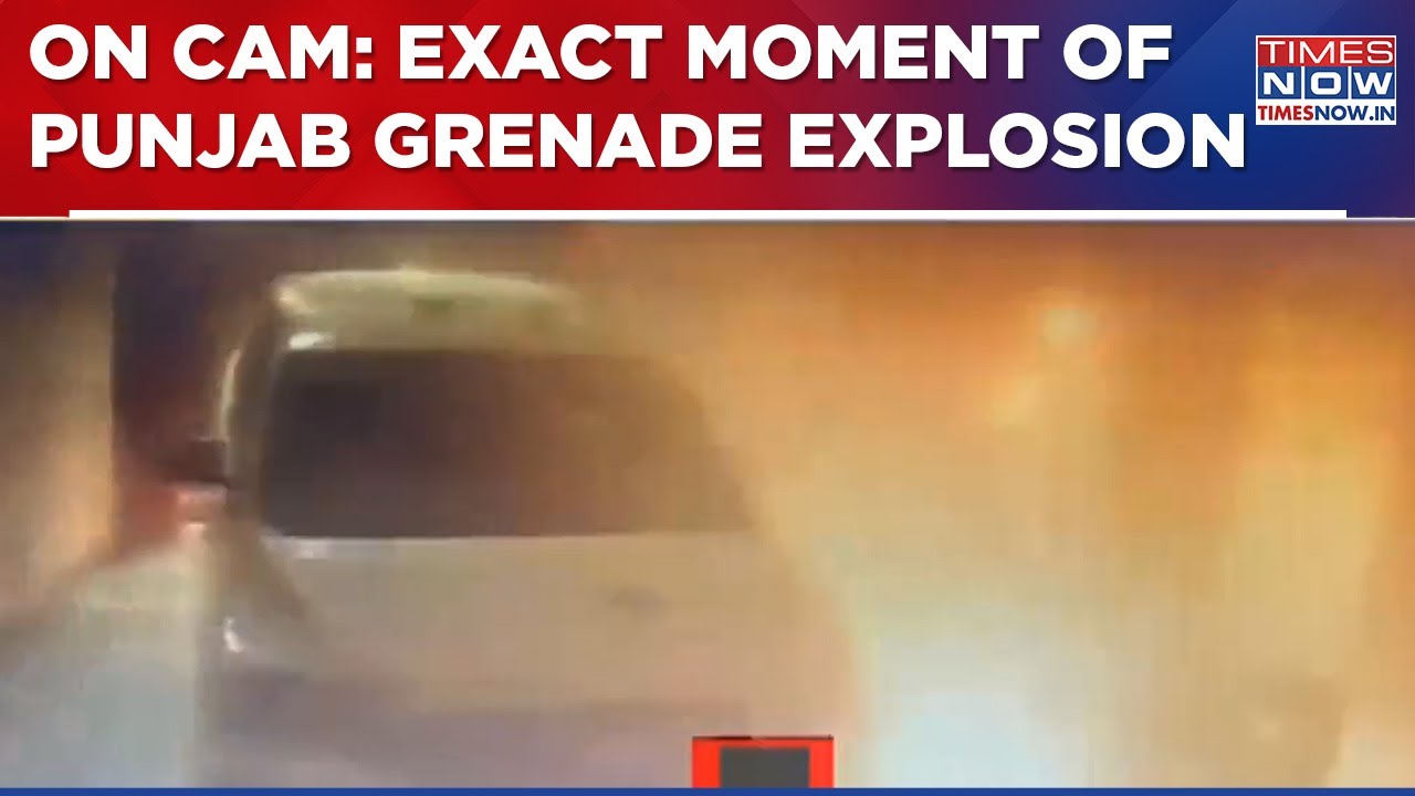 Exact Moment Of Punjab Grenade Attack Caught On Camera, Watch First Video Of Dramatic Explosion