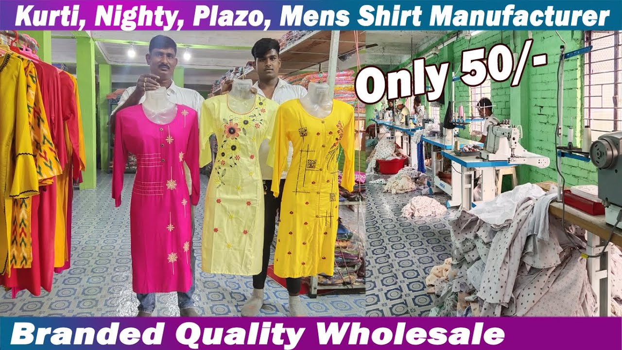 50/- Plazo, Kurti, Nighty, Men's Shirt Manufacturer Factory Wholesale Howrah Ankurhati & Barasat