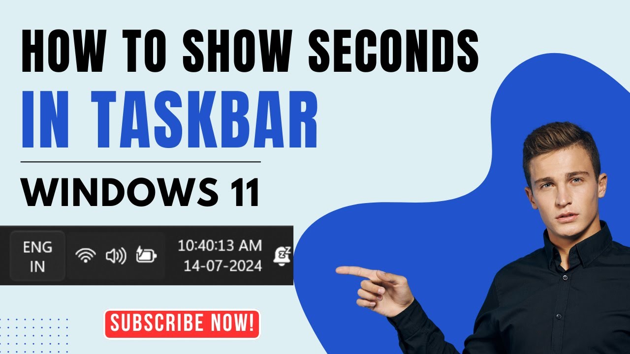 How to show SECONDS in WIN 11 / 10 taskbar clock (HH:MM to HH:MM:SS)