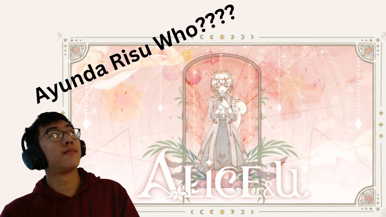 Uni Music Student Reacts to Ayunda Risu ALiCE&u