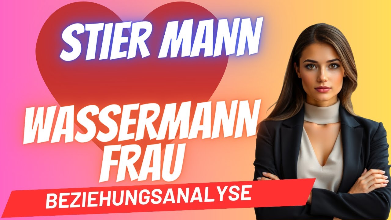 Stier-Mann und Wassermann-Frau Beziehungsanalyse