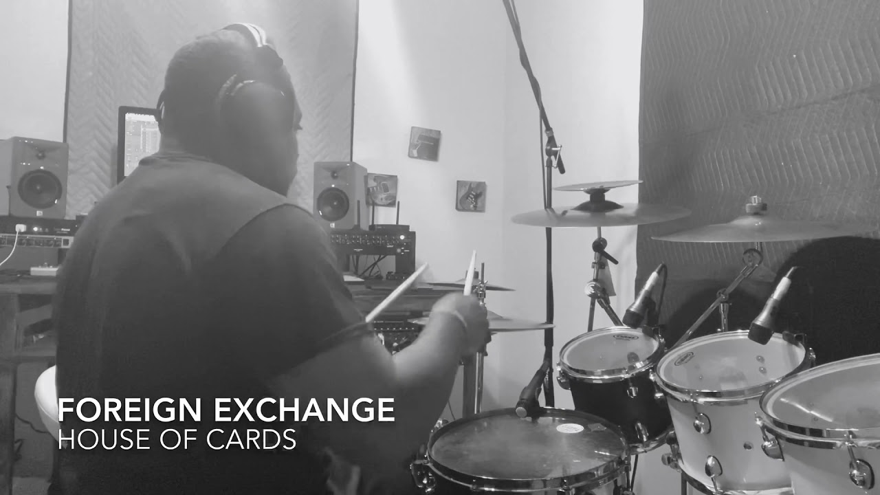 Foreign Exchange - House of Cards Drum Cover