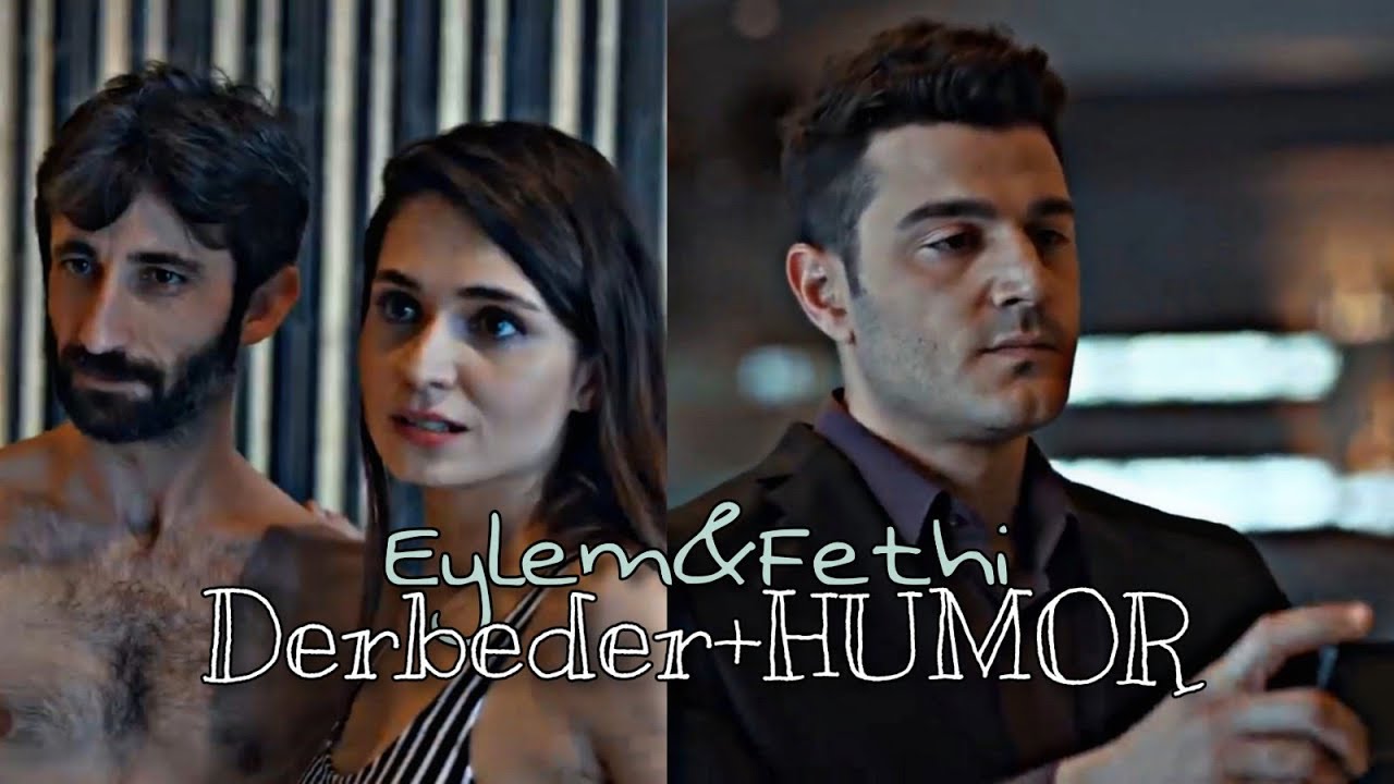 Eylem & Fethi || Derbeder + HUMOR