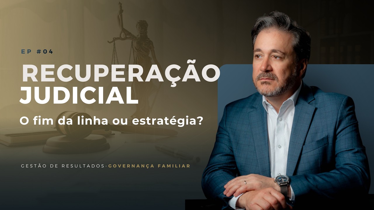 Recuperação Judicial: O fim da linha ou estratégia? | Fabiano Zanzin