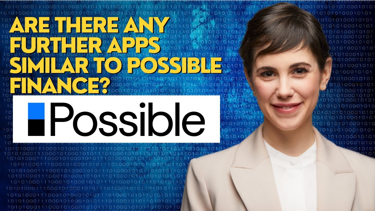 Are there any further apps similar to Possible Finance?