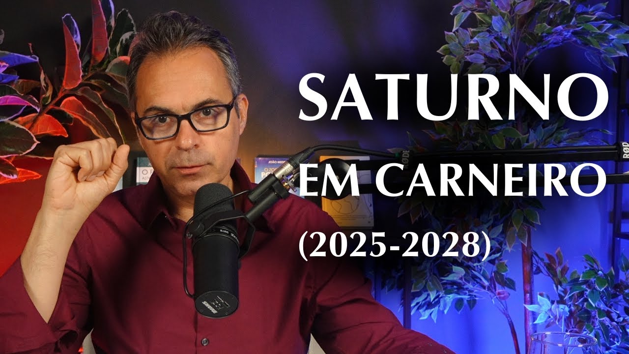 SATURNO EM CARNEIRO - 2025 A 2028