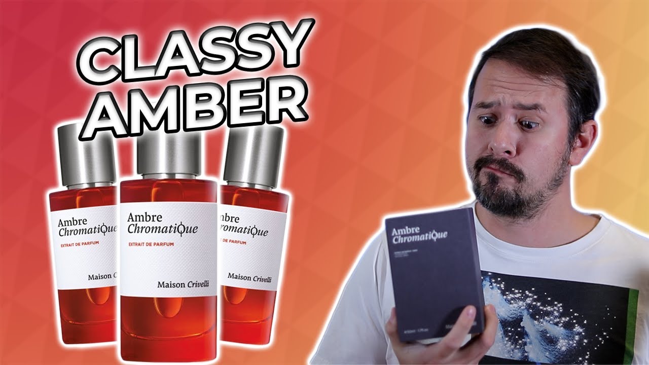 Maison Crivelli Ambre Chromatique - A Powerful Classy Amber