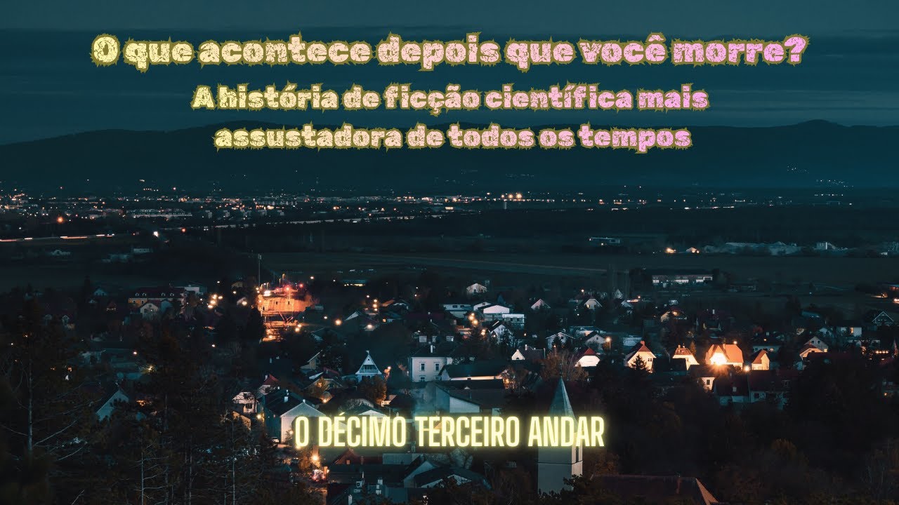 O que acontece depois da morte? A história de ficção científica mais assustadora de todos os tempos.