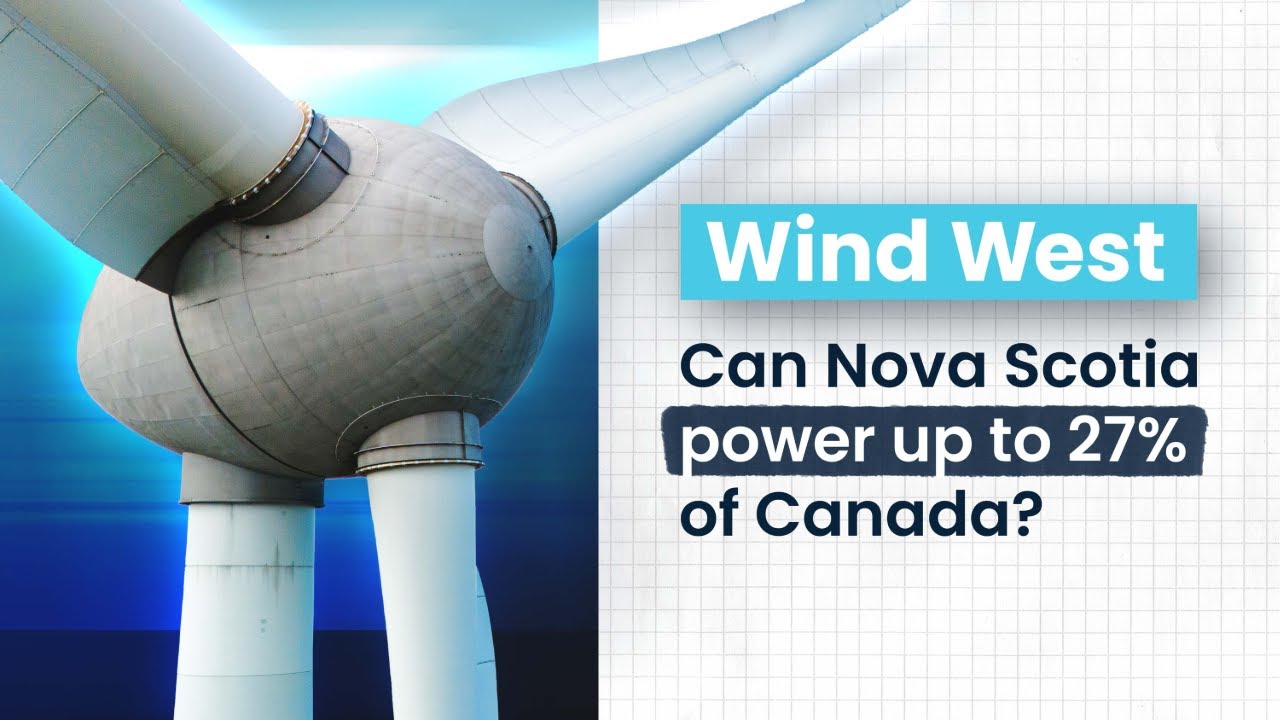 Wind West: Can Nova Scotia power up to 27% of Canada