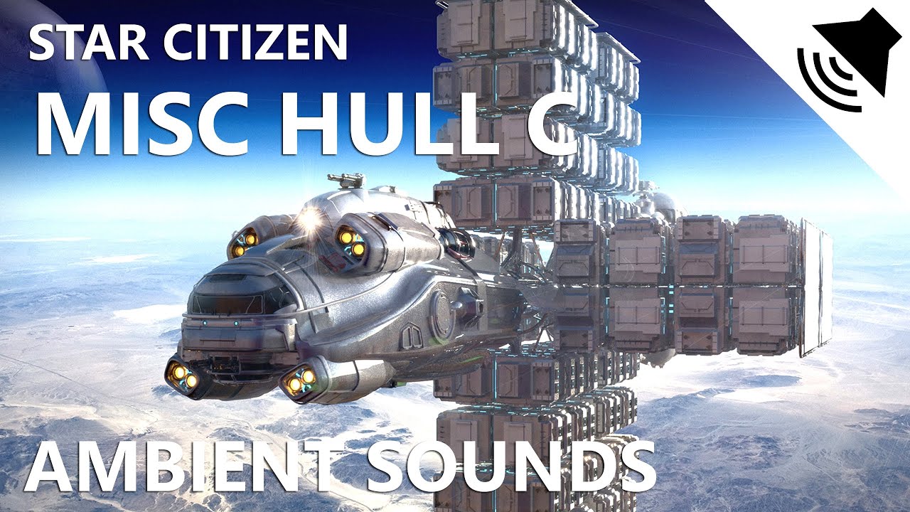MISC Hull C Ambient Sounds - No Music | Star Citizen