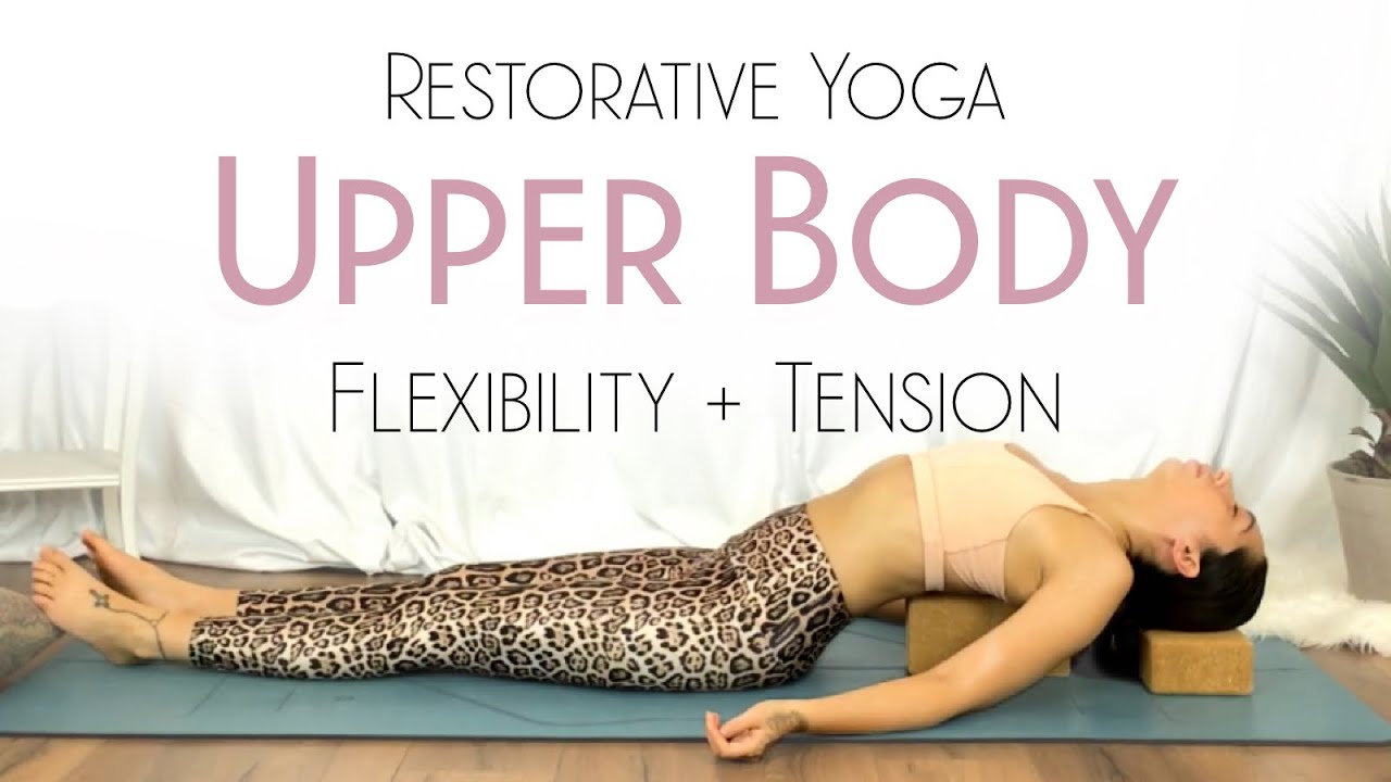 Restorative Yoga For Upper Body Flexibility - DAY 12 - Yoga For Inflexible People