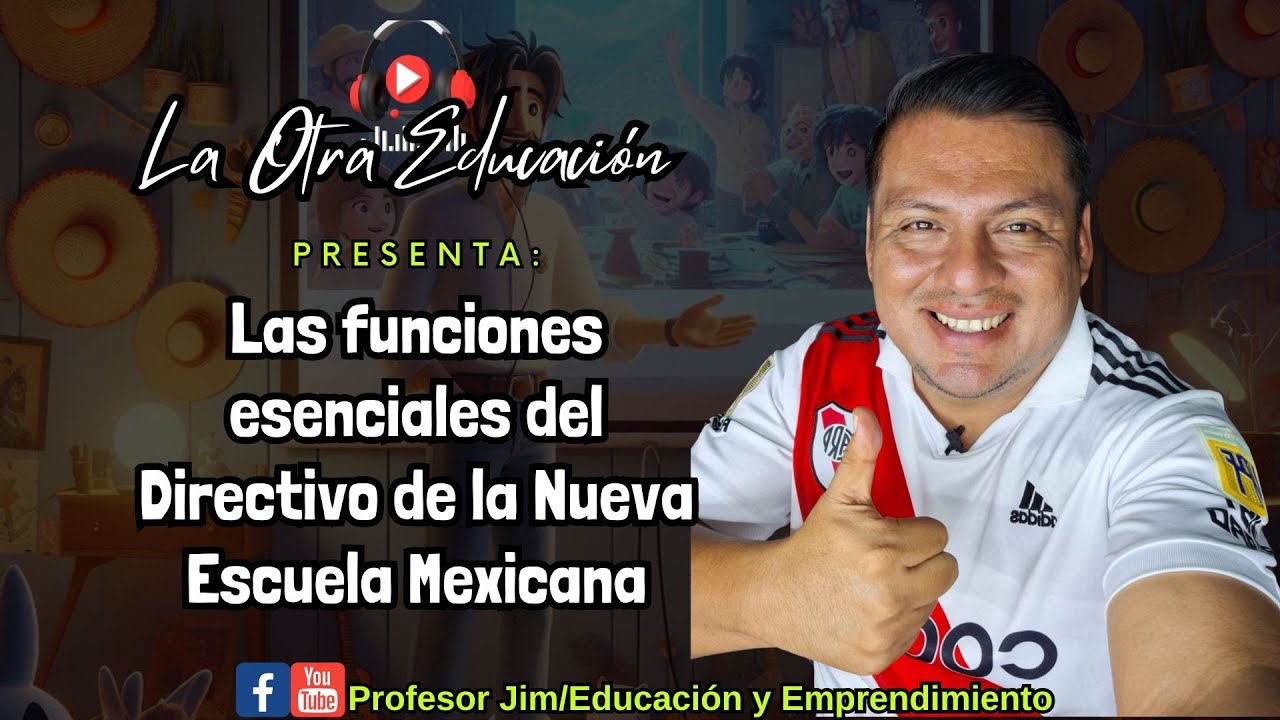 👨‍🏫📽La función Directiva en la Nueva Escuela Mexicana🎙📻📺
