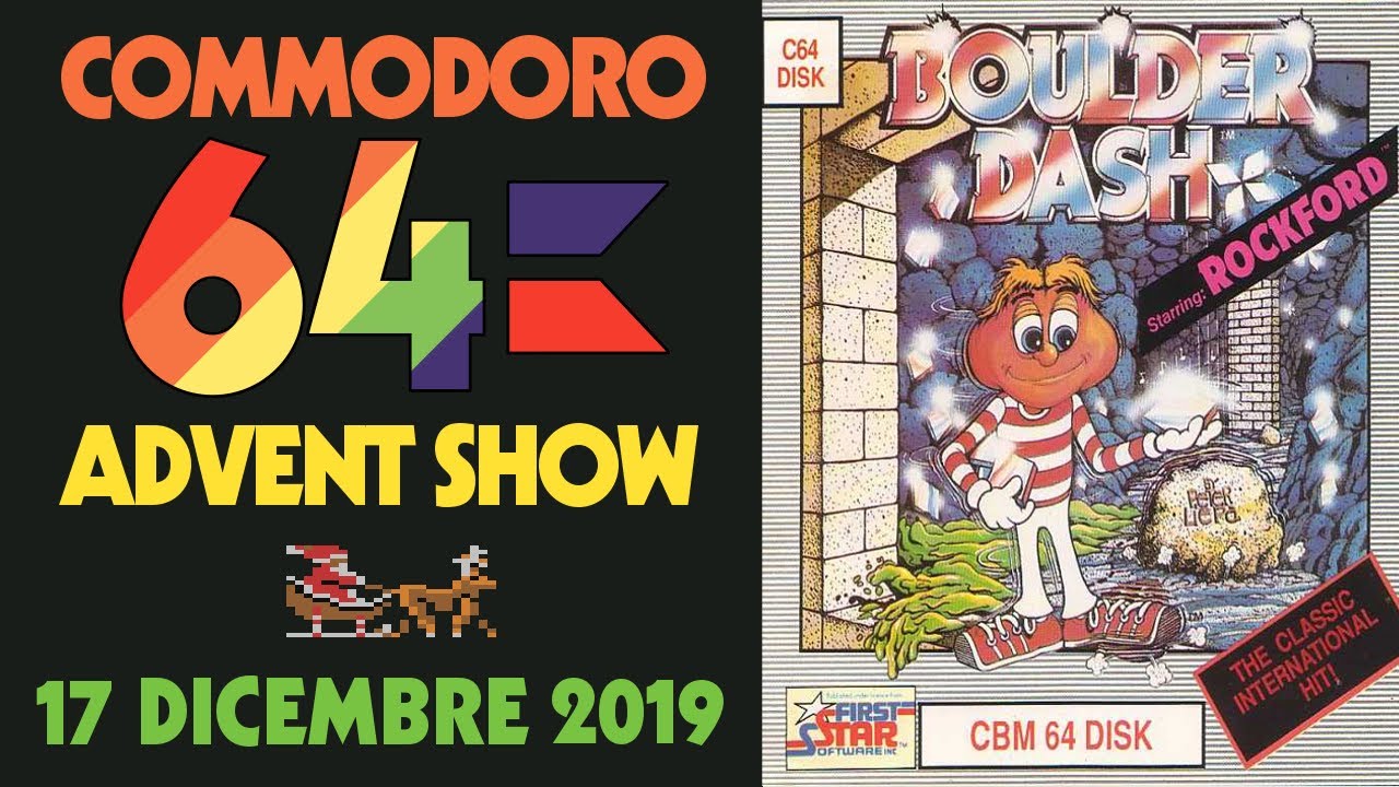 C64 ADVENT SHOW - 17 dicembre 2019: BOULDER DASH, il rompicapo scavatore per eccellenza!