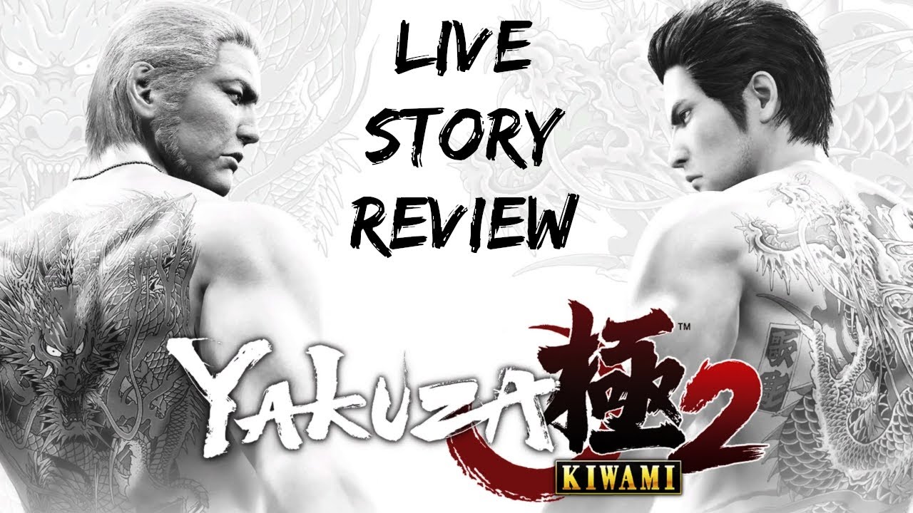 Yakuza Live Story Review: Yakuza Kiwami 2